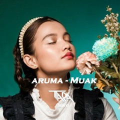 Aruma - Muak (Short Mix By Tara)