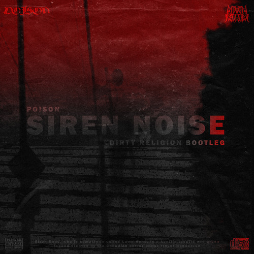 Siren Noise (Dirty Religion Bootleg)