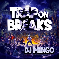MiNGo "TRAP ON BREAKS" Mixtape