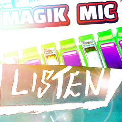 MAGIK MIC - LISTEN