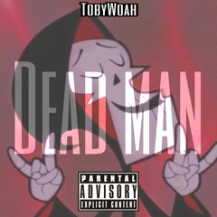 Toby - Dead Man (intro)