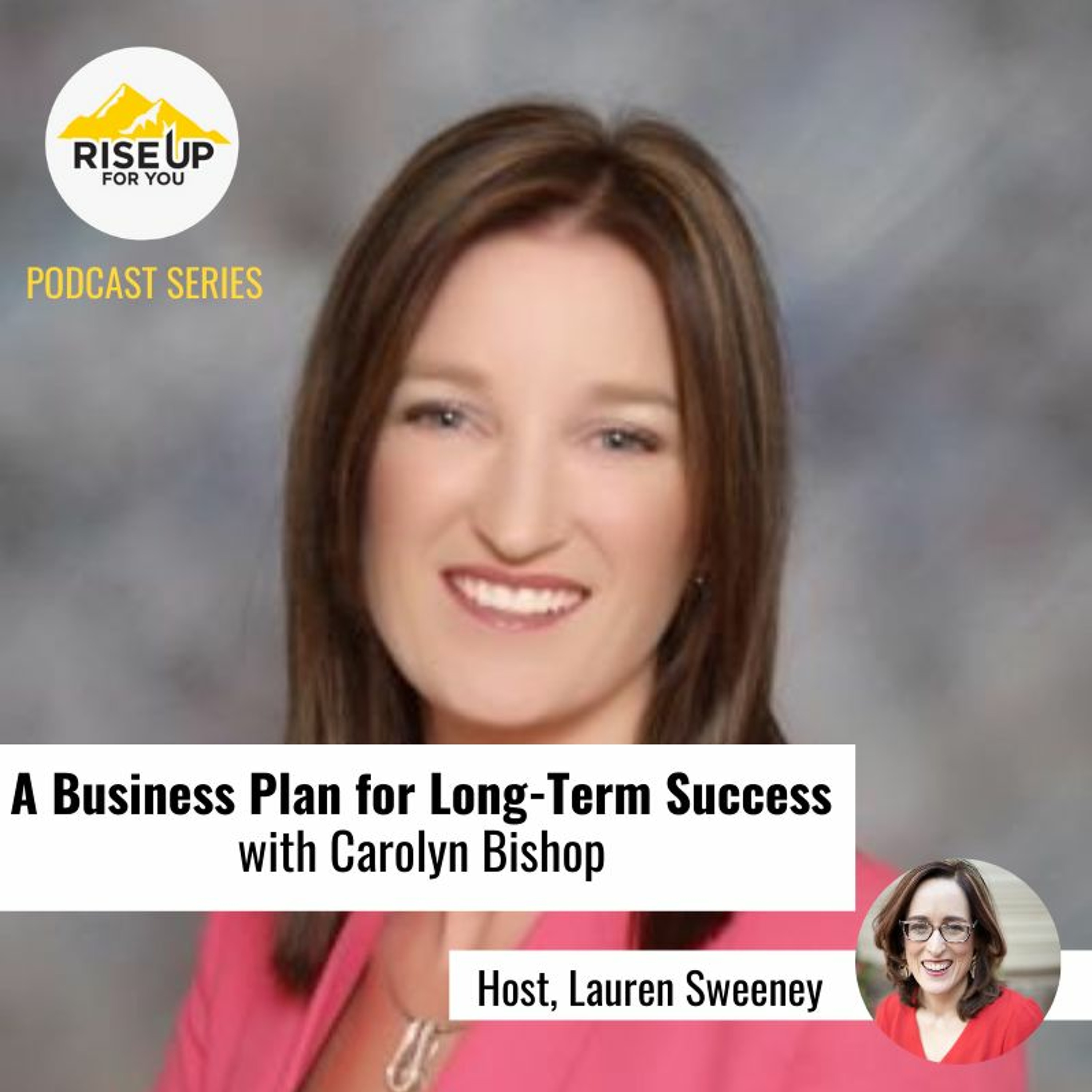 Episode #348: A Business Plan For Long - Term Success with Carolyn Bishop episode artwork