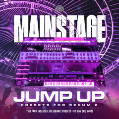 Mainstage Jump Up Vol.1 (Serum 2 Presets)