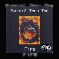 Runnin' Thru The Fire