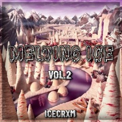 MELTING ICE VOL. 2 🍦