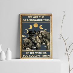 We are the granddaughters of the witches you couldn't burn poster