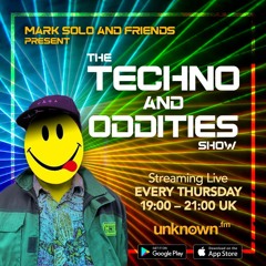 Techno & Oddities Unknown.fm #11 25:11:21