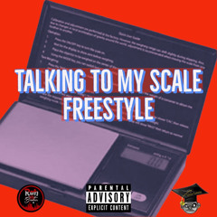 Talking To my Scale Freestyle