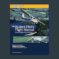 ??pdf^^ 🌟 The Student Pilot's Flight Manual: From First Flight to Pilot Certificate (Kershner Flig