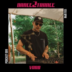 DANCE2TRANCE Podcast//009 - VANO
