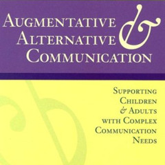 [FREE] EBOOK ✓ Augmentative & Alternative Communication: Supporting Children & Adults