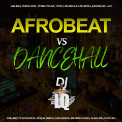 DJ LQ Afrobeat Vs Dancehall