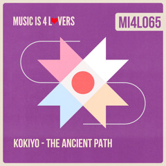 Kokiyo - The Ancient Path (Original Mix) [Music is 4 Lovers] [MI4L.com]