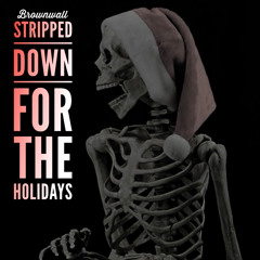 Stripped Down for the Holidays