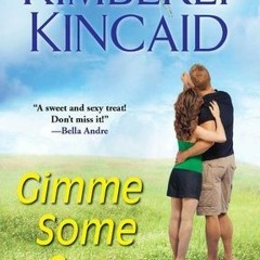 [Read] Online Gimme Some Sugar BY : Kimberly Kincaid