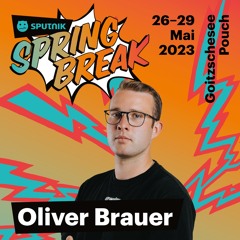 Oliver Brauer @ Sputnik Spring Break 2023