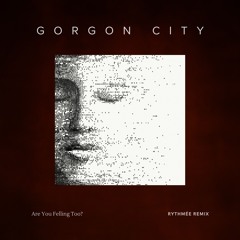 Are You Feeling It Too? (Rythmée Edit)