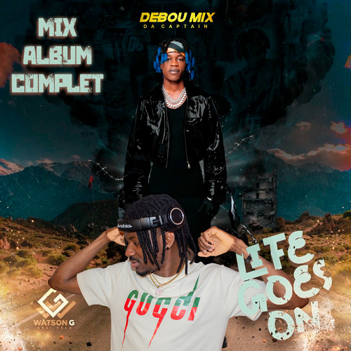Watson G - Life Goes Mix Album Complet By Dj Debou Mix