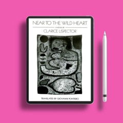 Near to the Wild Heart by Clarice Lispector. Gifted Reading [PDF]