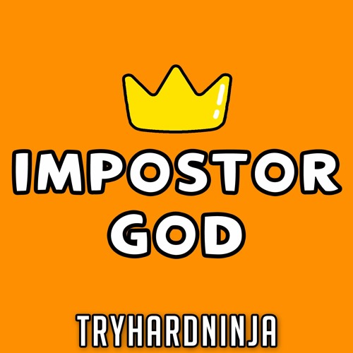 Among Us Song - Impostor God by TryHardNinja