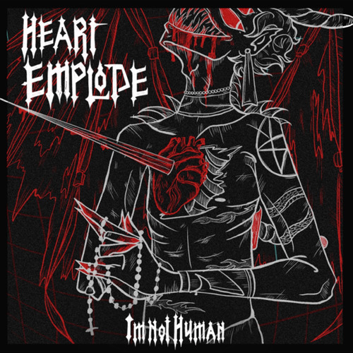 ImNotHuman - HEART EMPLODE