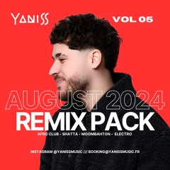YANISS AUGUST 2024 REMIX PACK #05