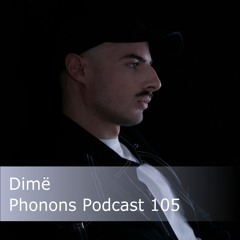 Phonons Podcast Dimë 105