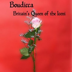 @| Boudicca: Britain's Queen of the Iceni by Laurel A. Rockefeller