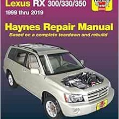 Read KINDLE PDF EBOOK EPUB Toyota HighLander (01-19),Lexus RX 300/330/350 (99-19) Hay