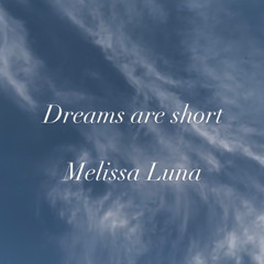 Dreams are short - Melissa Luna (mixed) album teaser