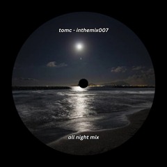 inthemix007 - all night mix