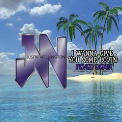I WANNA GIVE YOU SOME (FEVER) LOVIN REMIX