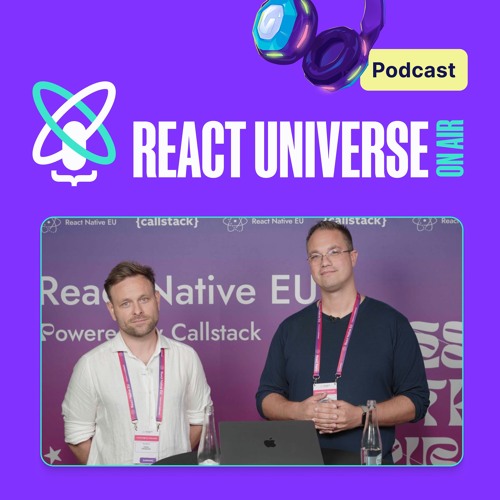 React Native news, insights & gossip with React Native Radio | React Universe On Air #27