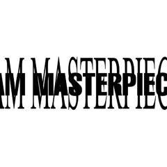 I am masterpiece 10