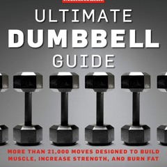 Pdf(readonline) Men's Health Ultimate Dumbbell Guide: More Than 21,000 Moves