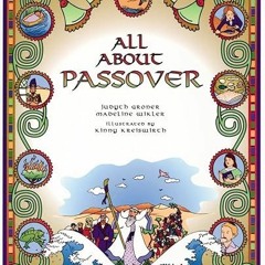 READ KINDLE 💘 All About Passover by  Judyth Groner,Madeline Wikler,Kinny Kreiswirth