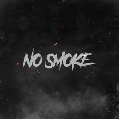 No Smoke Ft. HueyNoName