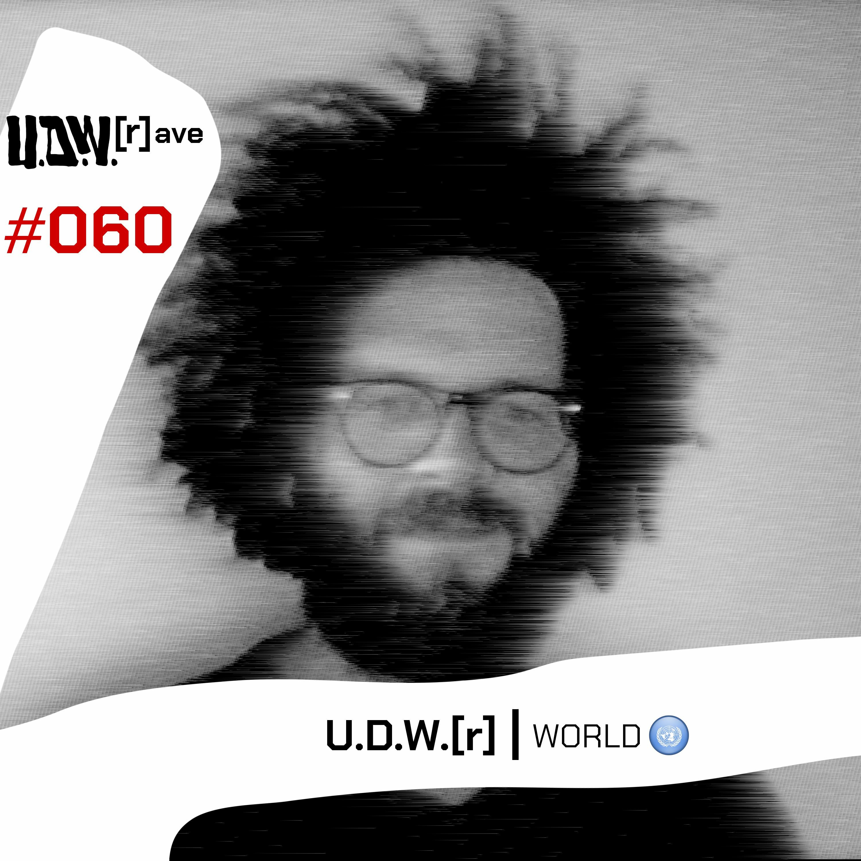 U.D.W.[r]ave #060 | U.D.W.[r] | WORLD