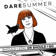 Should I Stay Or Should I Go