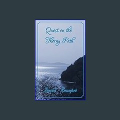 [READ] 📖 Quest on the Thorny Path: A True Caribbean Sailing Adventure (Quest and Crew Book 2)