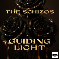 The Schizos - Guiding Light