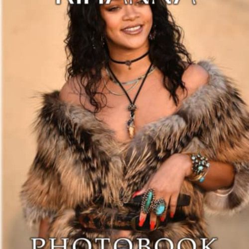 FREE EPUB 📌 Ríhanna Photo Book: The Ultimate Fan Book With 40 Beautiful Ríhanna Phot