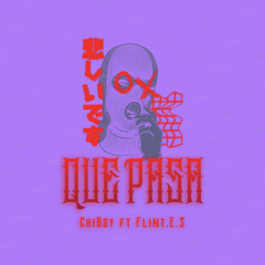 ChiBoy Ft  F.E.S- Que Pasa [PROD. CERTIBEATS]