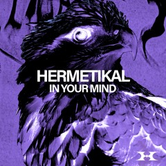 FREE DOWNLOAD | HERMETIKAL - IN YOUR MIND [HRX001]