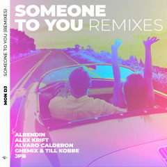 Someone to You (Albendin Remix)