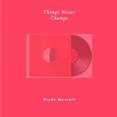 Clyde Marshin - Things Never Change