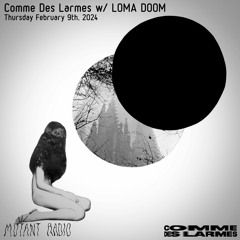 Comme Des Larmes invite Loma Doom