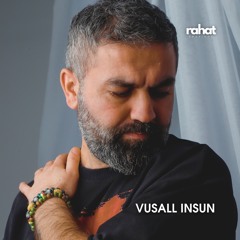 EP07 Guest Mix | Rahat Sessions with Vusall Insun (22.01.2024)