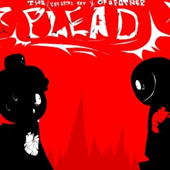 PLEAD with lyrics (cover)|Forsaken LMS C00lkidd and 007n7