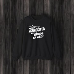 Minnesota: Bring Ya Ass T-Shirt – RAYGUN